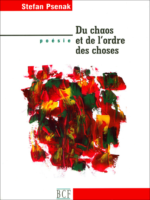 Title details for Du chaos et de l'ordre des choses by Stefan Psenak - Available